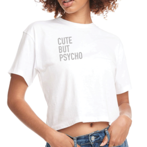 Cute But Psycho - White Crop T-Shirt