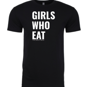 Girls Who Eat - Black Unisex T-shirt