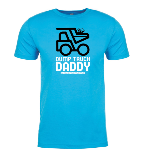 Dump Truck Daddy - Turquoise Unisex T-shirt